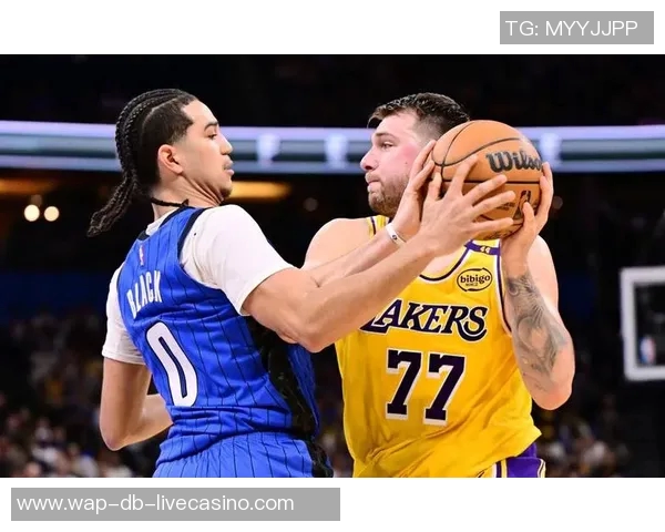 东契奇全能表现难救湖人詹姆斯努力无果遭魔术逆转苦吞三连败